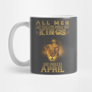 Kings Are Born In April Birthday Mug